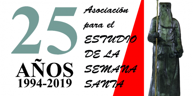 La Asociación para el Estudio de la Semana Santa celebra su 25 Aniversario
